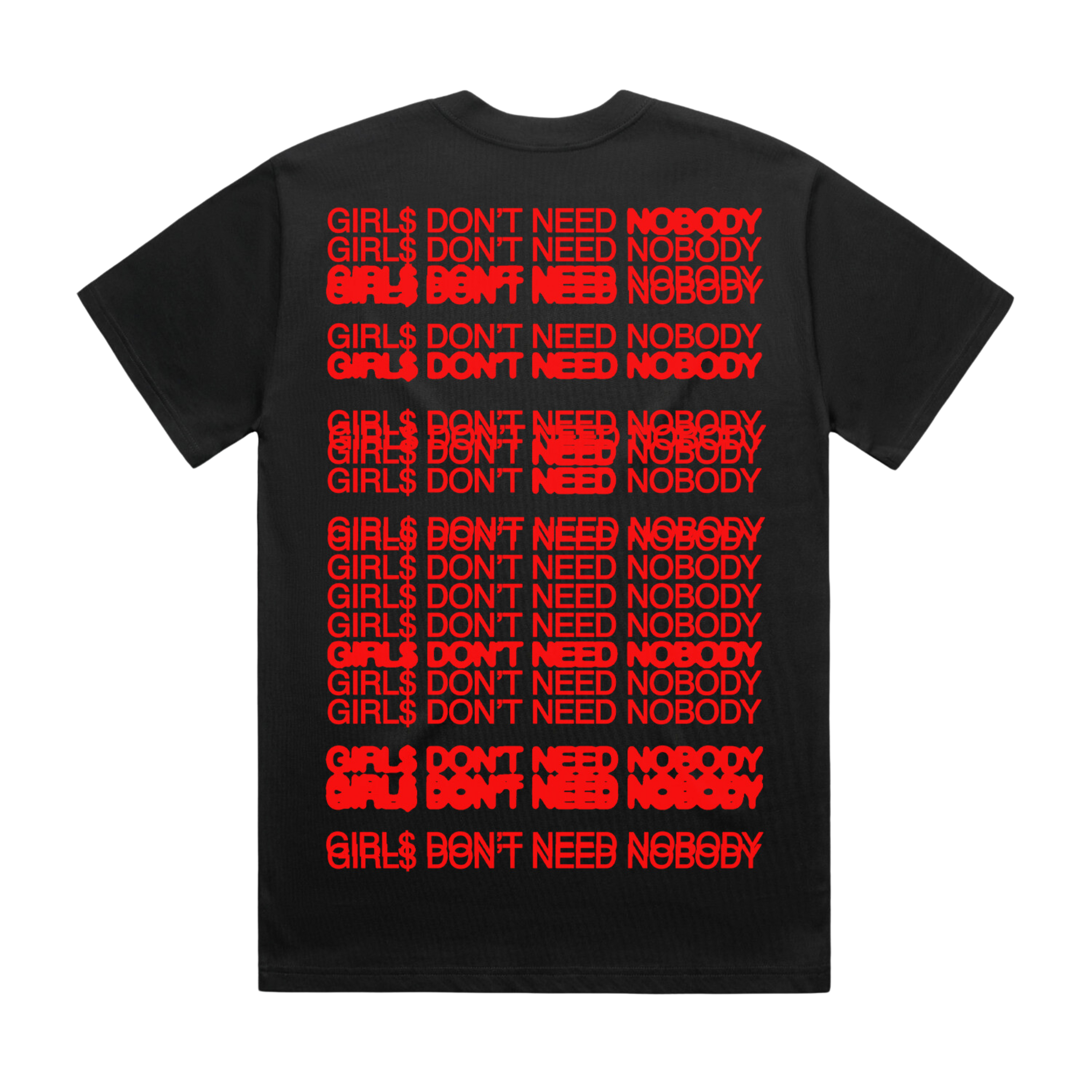 Don't Need Nobody Repeat Tee